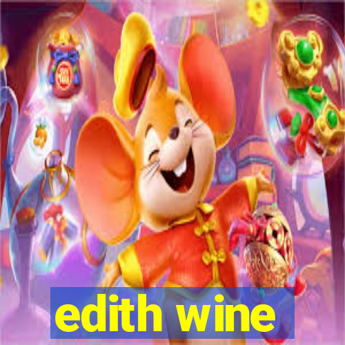 edith wine